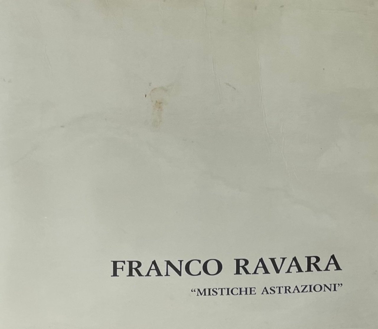 FRANCO RAVARA MISTICHE ASTRAZIONI