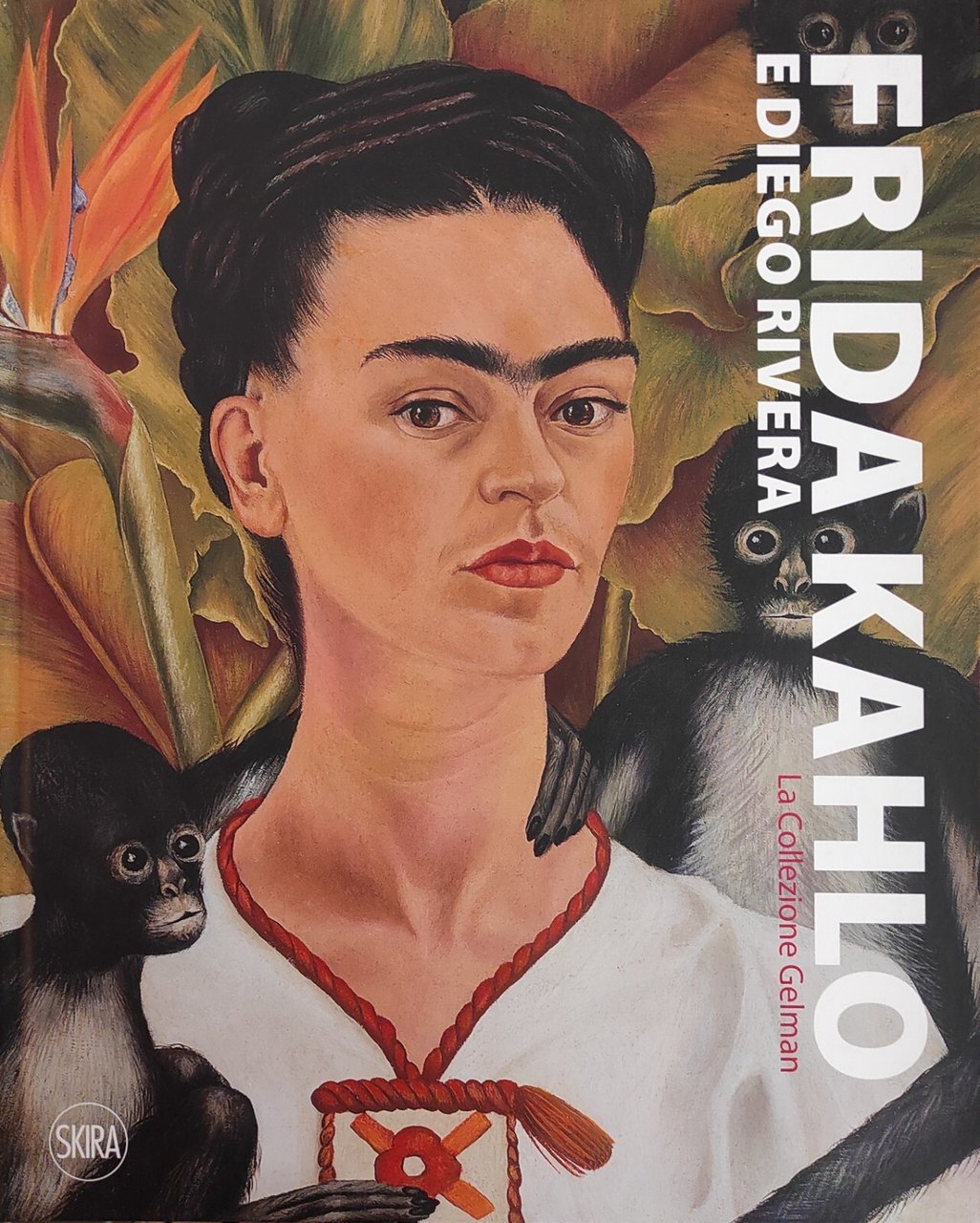 FRIDA KAHLO E DIEGO RIVERA. LA COLLEZIONE GELMAN