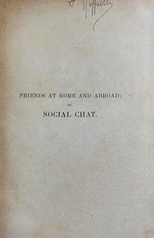 FRIENDS AT HOME AND ABROAD; OR, SOCIAL CHAT