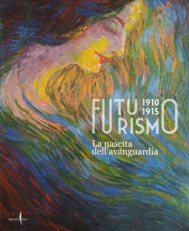FUTURISMO 1910 - 1915. LA NASCITA DELL' AVANGUARDIA | Immagine Gallery 2