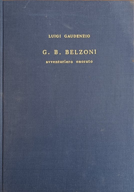 G. B. BELZONI. AVVENTURIERO ONORATO