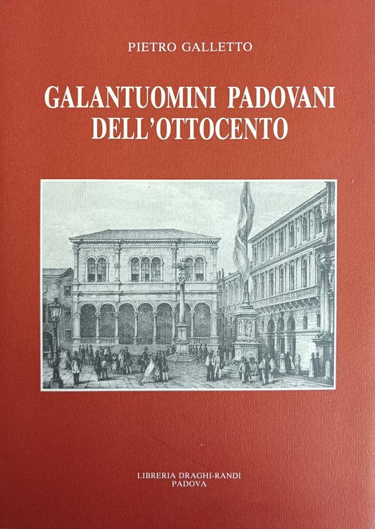 GALANTUOMINI PADOVANI DELL' OTTOCENTO | Immagine Gallery 2