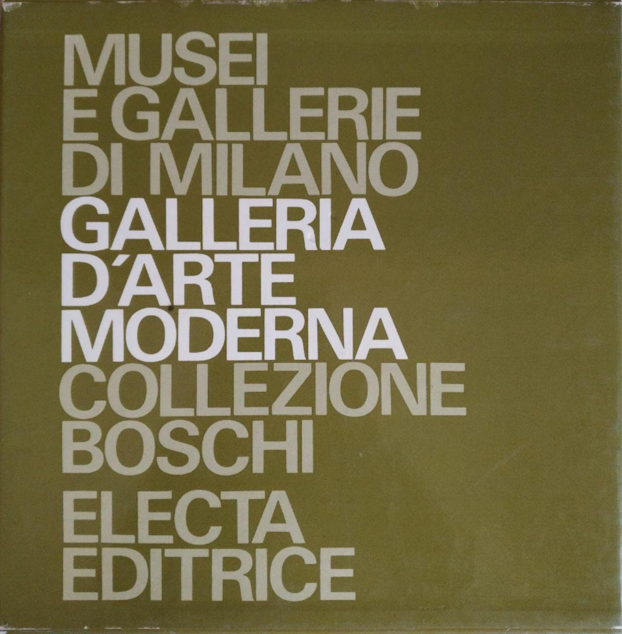 GALLERIA D'ARTE MODERNA. COLLEZIONE BOSCHI
