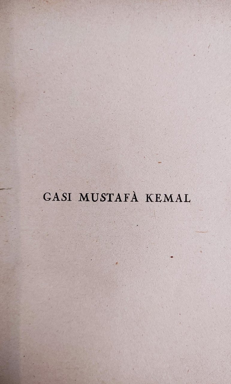 GASI MUSTAFA KEMAL. IL FONDATORE DELLA NUOVA TURCHIA | Immagine principale