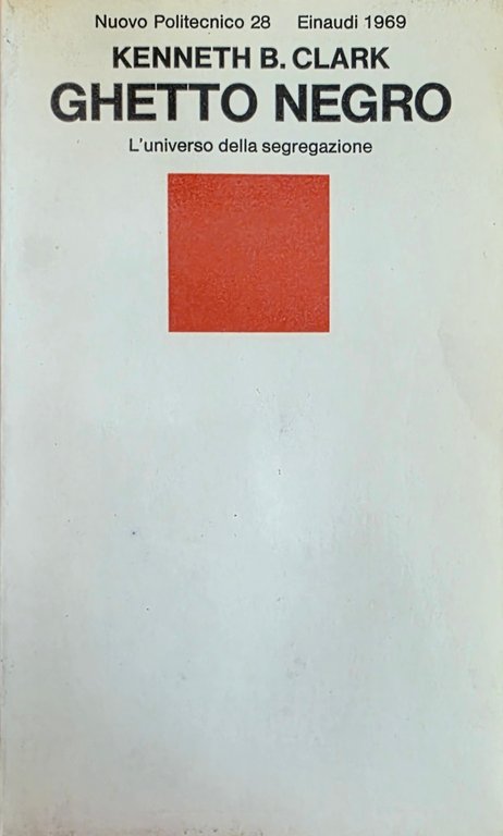 GHETTO NEGRO. L' UNIVERSO DELLA SEGREGRAZIONE