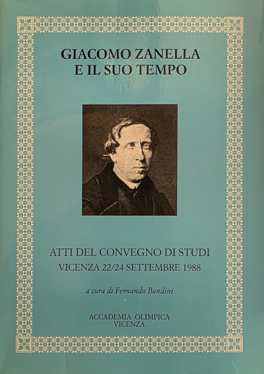 GIACOMO ZANELLA E IL SUO TEMPO