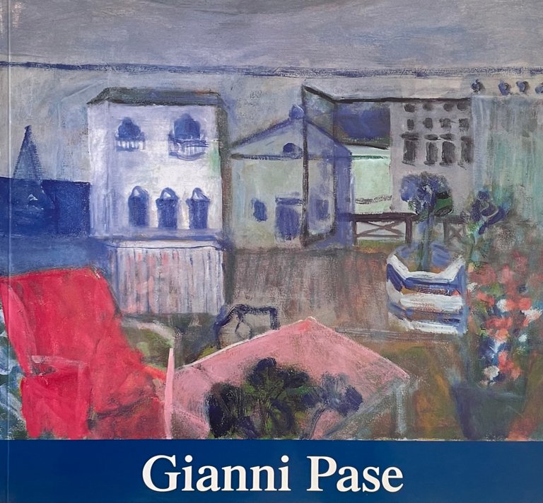 GIANNI PASE. OPERE RECENTI