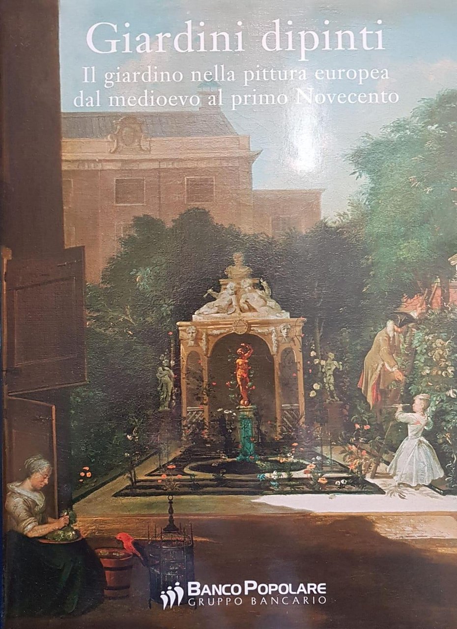 GIARDINI DIPINTI. IL GIARDINO NELLA PITTURA EUROPEA DAL MEDIOEVO AL …