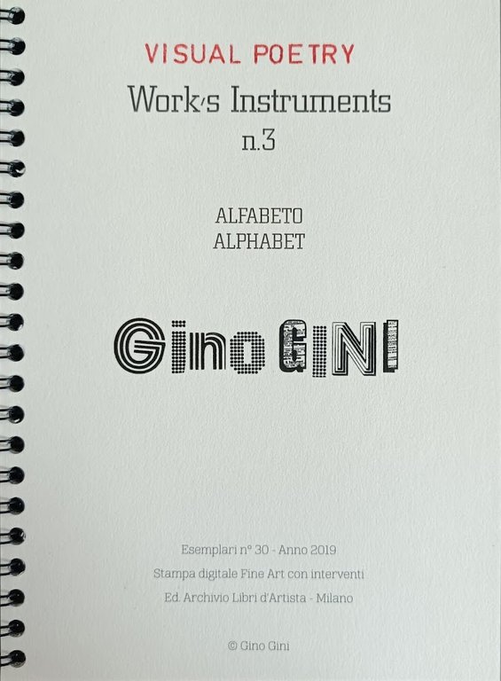 GINO GINI. SCRITTURA. VISUAL POETRY. WORK'S INSTRUMENTS N.3