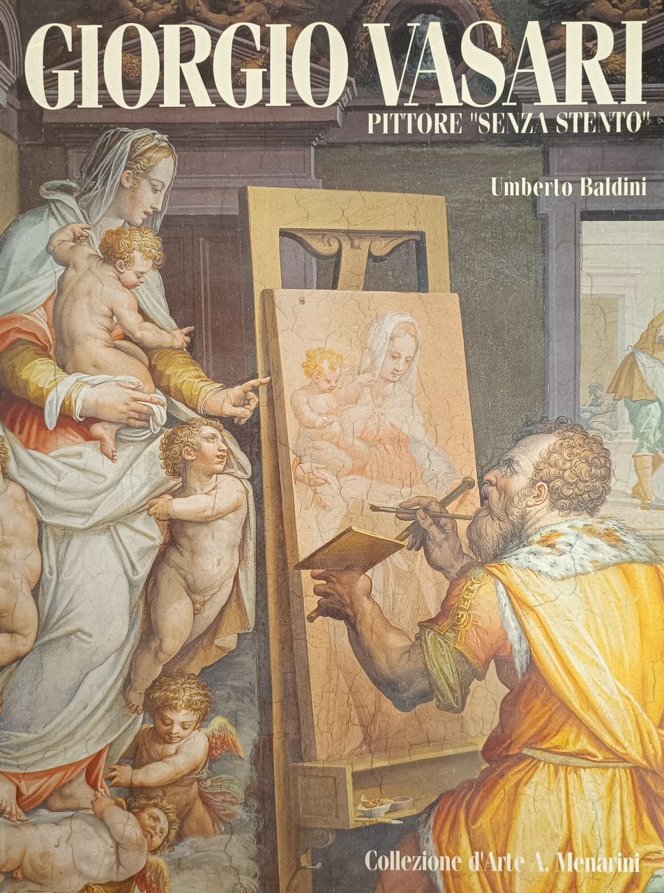 GIORGIO VASARI. PITTORE "SENZA STENTO"