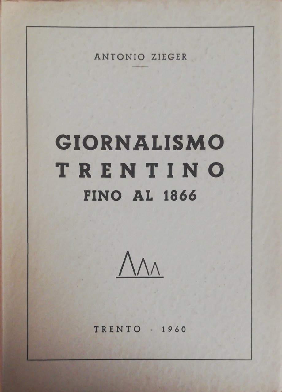 GIORNALISMO TRENTINO FINO AL 1866