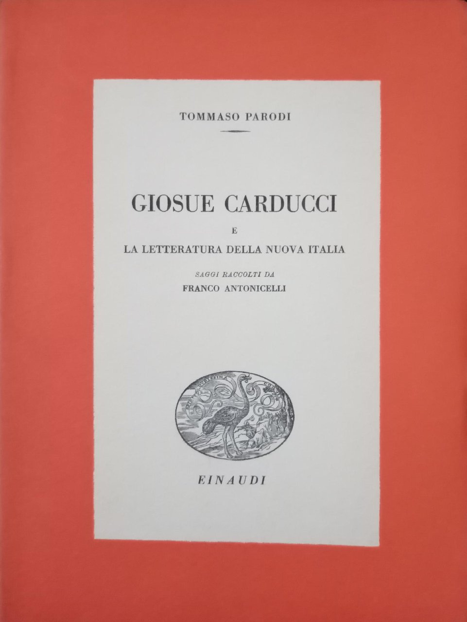 GIOSUE' CARDUCCI E LA LETTERATURA DELLA NUOVA ITALIA