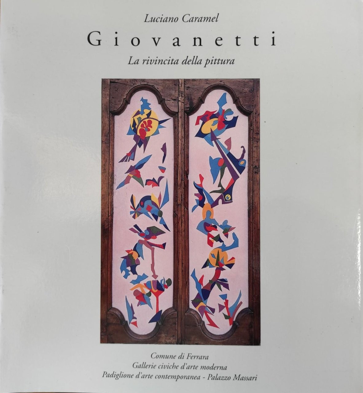 GIOVANETTI. LA RIVINCITA DELLA PITTURA