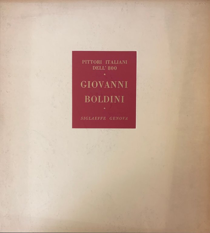 GIOVANNI BOLDINI. PITTORI ITALIANI DELL'800