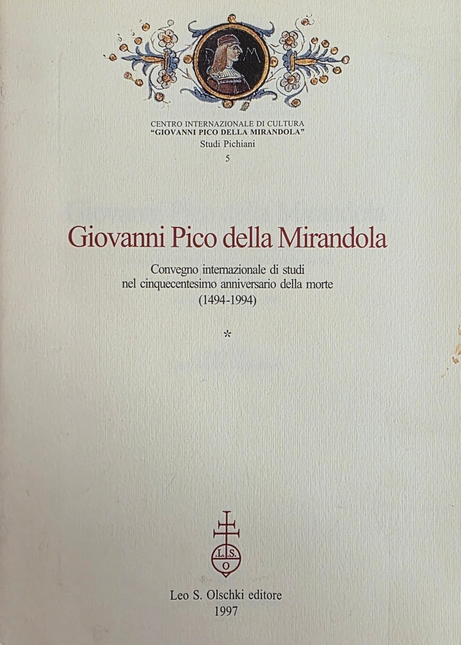 GIOVANNI PICO DELLA MIRANDOLA. CONVEGNO INTERNAZIONALE DI STUDI NEL CINQUECENTESIMO …