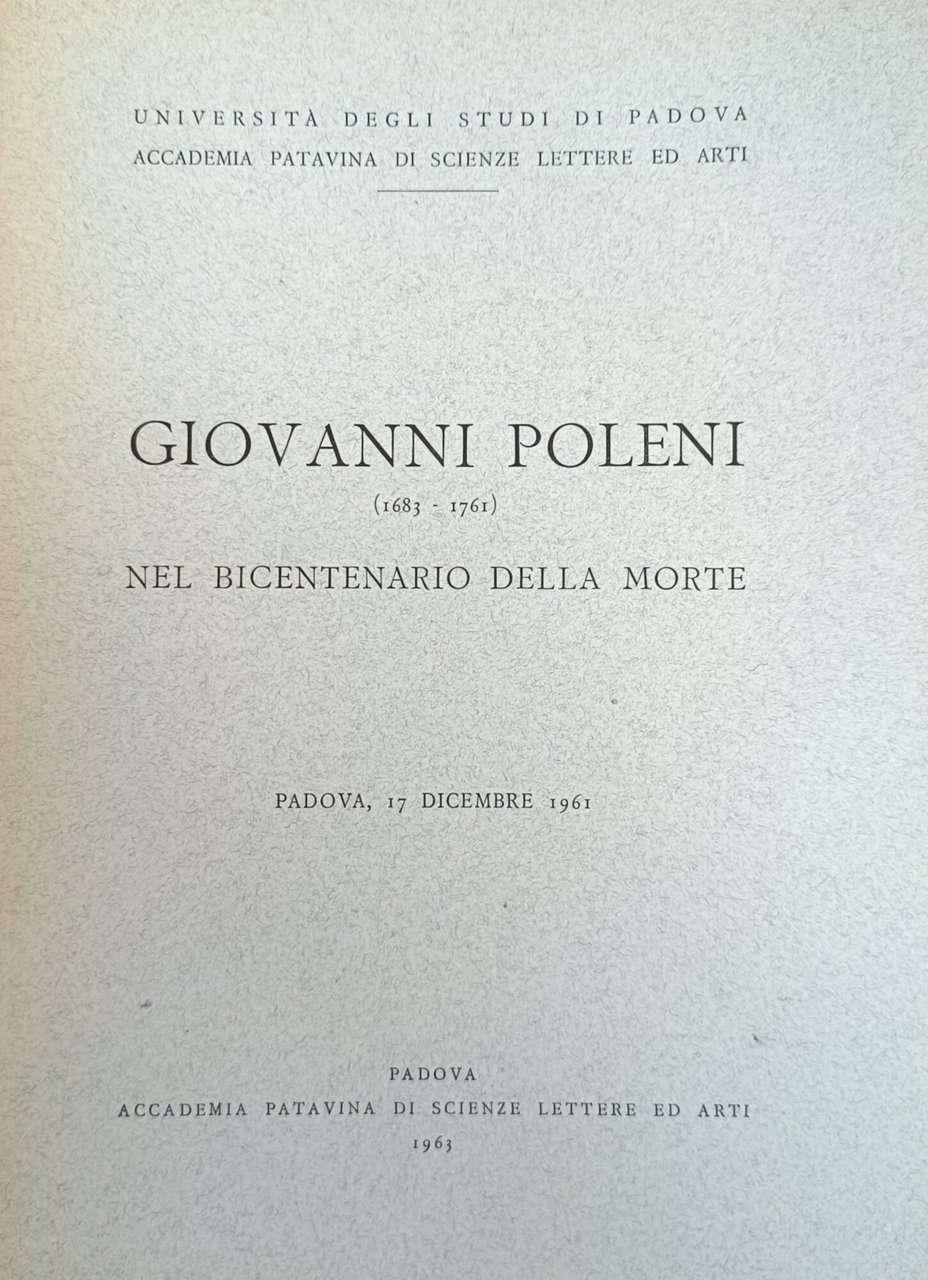 GIOVANNI POLENI (1683 - 1761) NEL BICENTENARIO DELLA MORTE