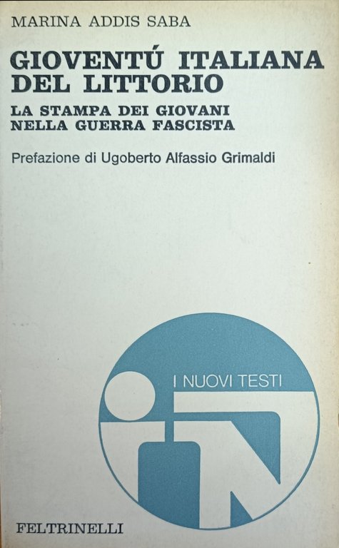 GIOVENTU' ITALIANA DEL LITTORIO. LA STAMPA DEI GIOVANI NELLA GUERRA …