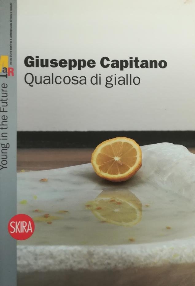 GIUSEPPE CAPITANO. QUALCOSA DI GIALLO - SOMETHING YELLOW