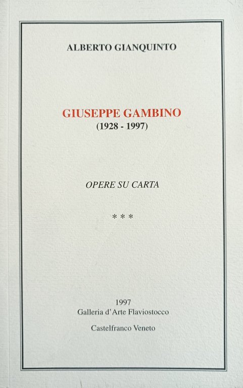 GIUSEPPE GAMBINO (1928-1997). OPERE SU CARTA
