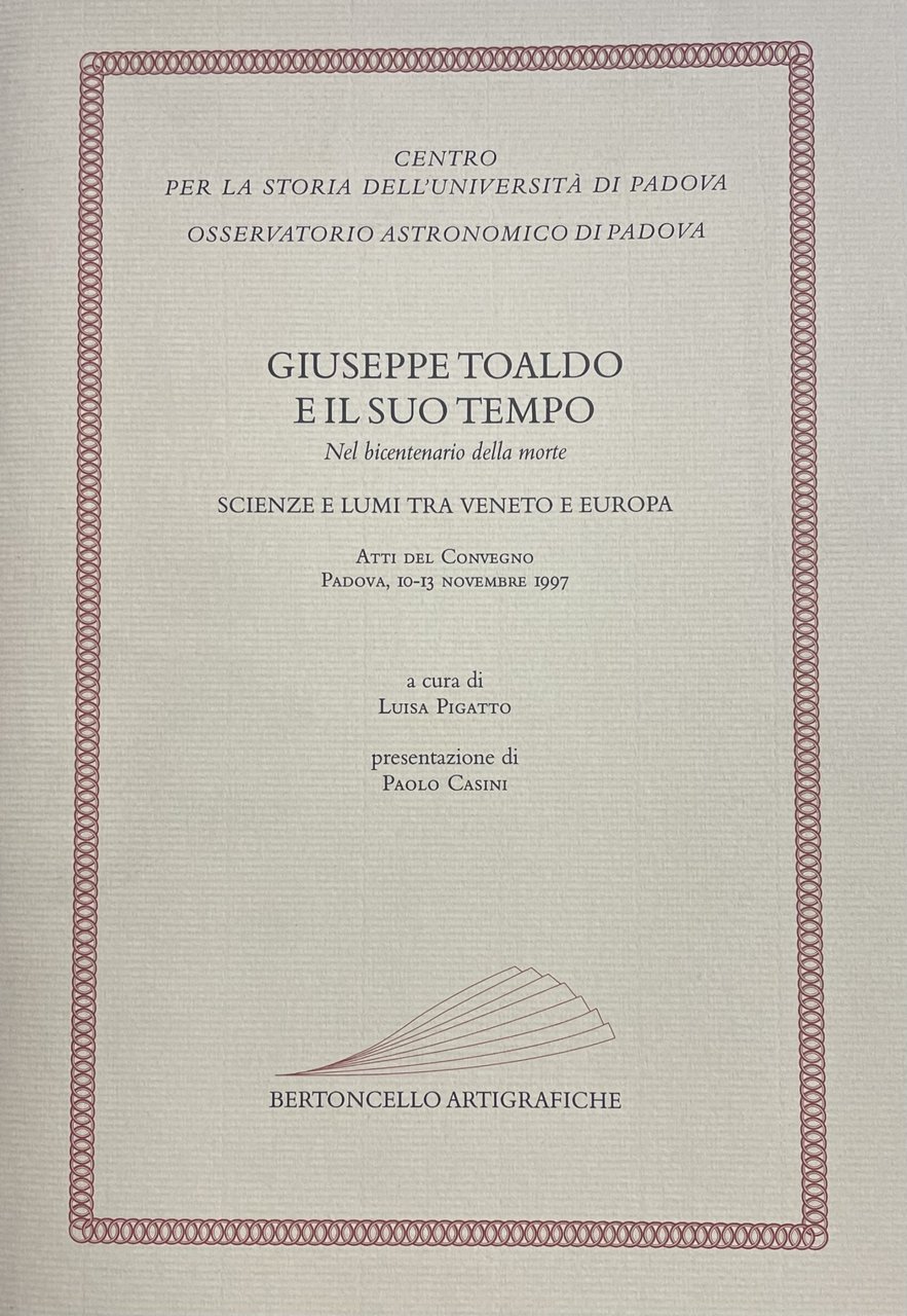 GIUSEPPE TOALDO E IL SUO TEMPO NEL BICENTENARIO DELLA MORTE. …