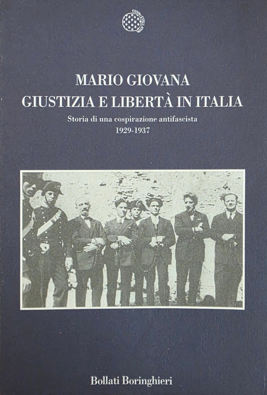 GIUSTIZIA E LIBERTÀ IN ITALIA. STORIA DI UNA COSPIRAZIONE ANTIFASCISTA. … | Immagine principale