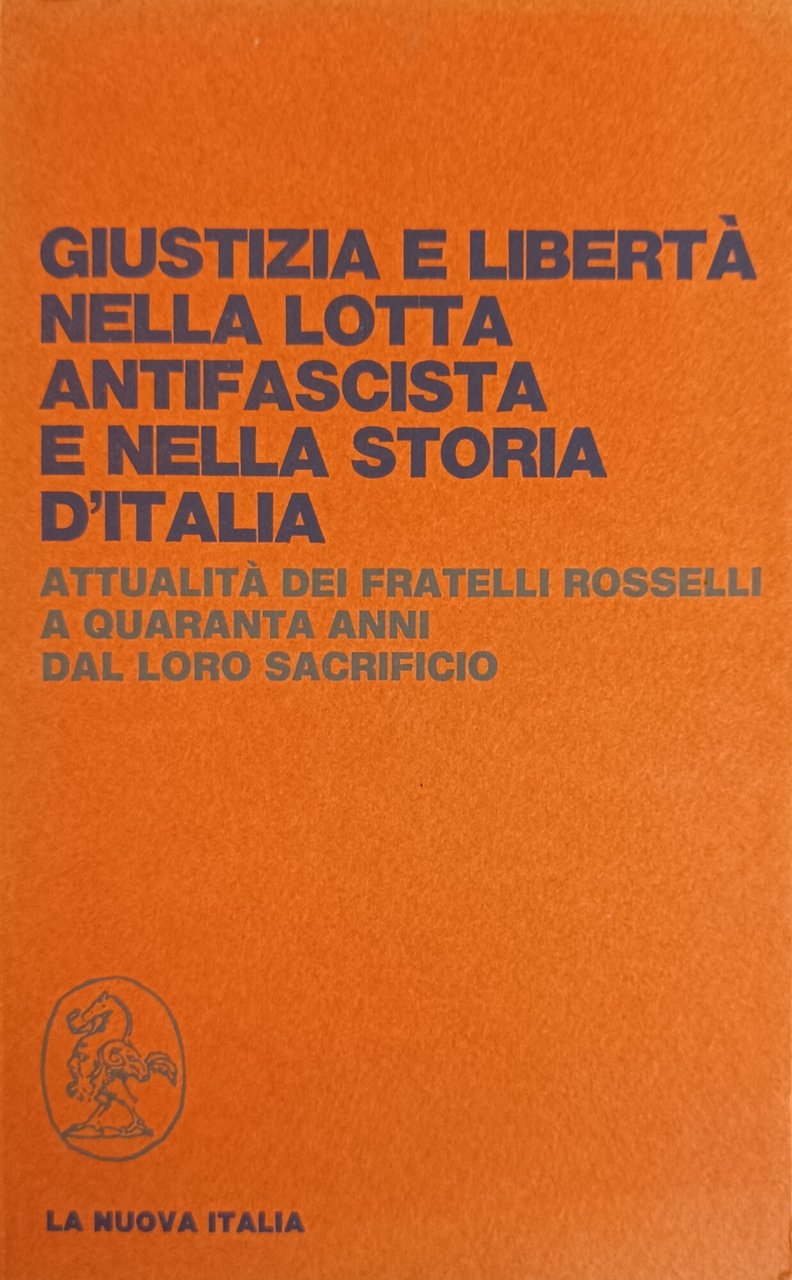 GIUSTIZIA E LIBERTÀ NELLA LOTTA ANTIFASCISTA E NELLA STORIA D' …
