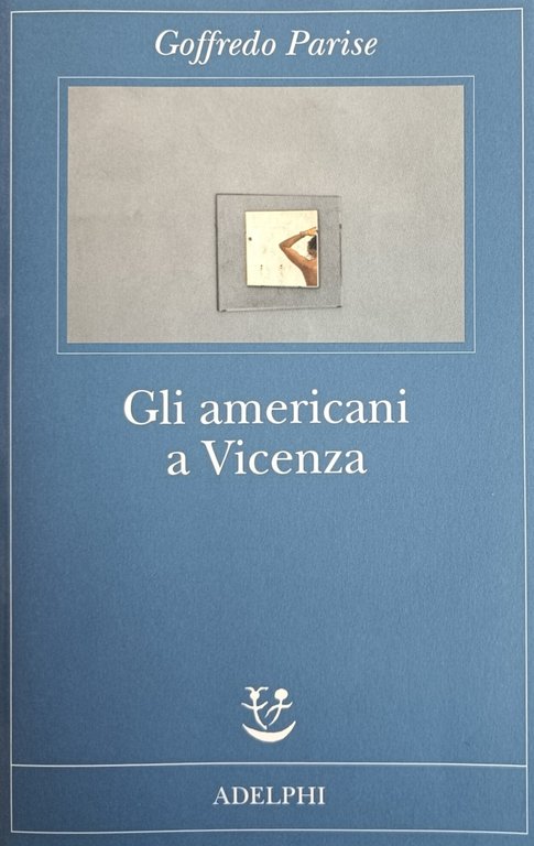 GLI AMERICANI A VICENZA