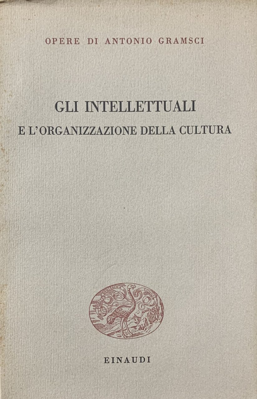 GLI INTELLETTUALI E L'ORGANIZZAZIONE DELLA CULTURA