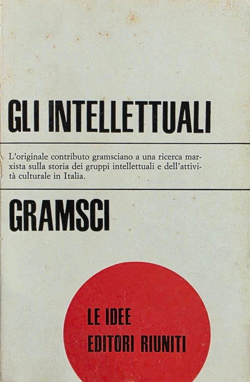 GLI INTELLETTUALI E L' ORGANIZZAZIONE DELLA CULTURA | Immagine Gallery 2