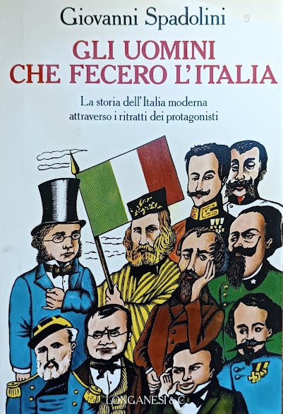 GLI UOMINI CHE FECERO L'ITALIA