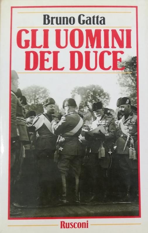 GLI UOMINI DEL DUCE