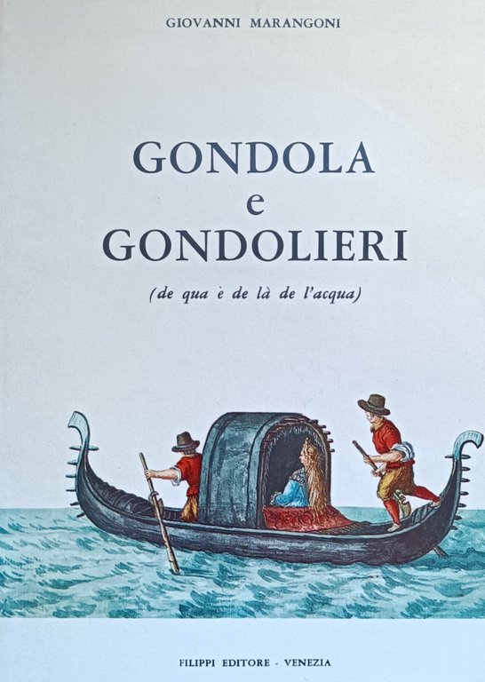 GONDOLA E GONDOLIERI (DE QUA E DE LA DE L' …