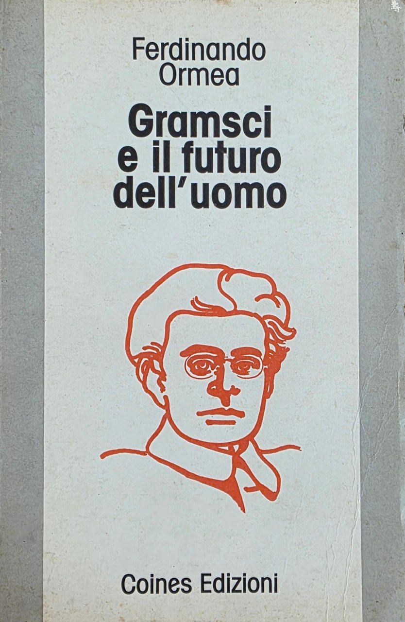 GRAMSCI E IL FUTURO DELL' UOMO | Immagine principale