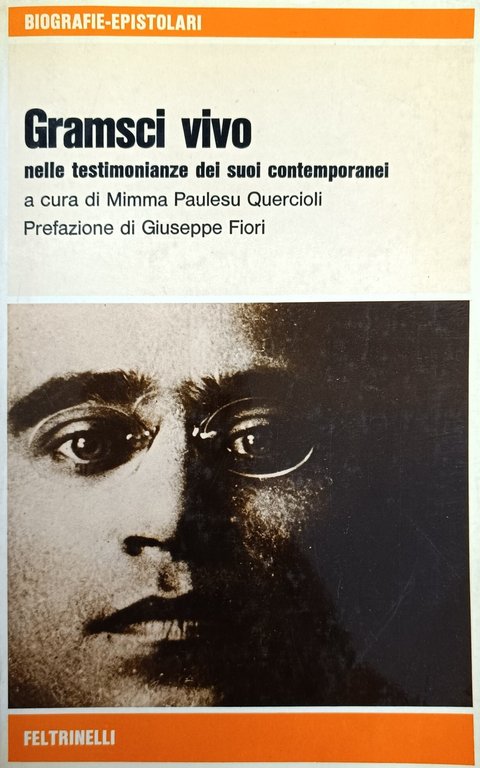 GRAMSCI VIVO. NELLE TESTIMONIANZE DEI SUOI CONTEMPORANEI