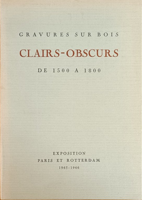 GRAVURES SUR BOIS. CLAIRS - OBSCURES DE 1500 A 1800