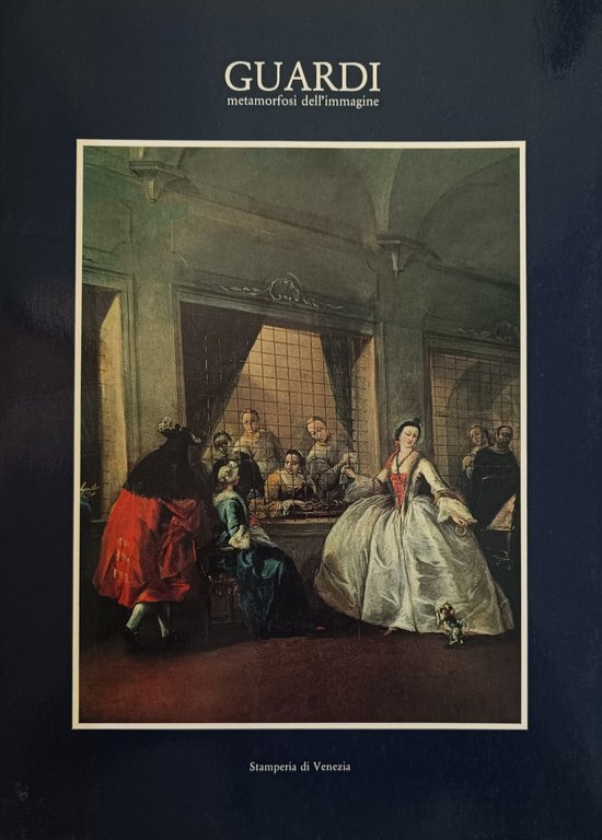 GUARDI. METAMORFOSI DELL' IMMAGINE