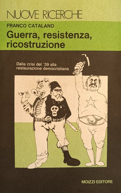 GUERRA, RESISTENZA, RICOSTRUZIONE