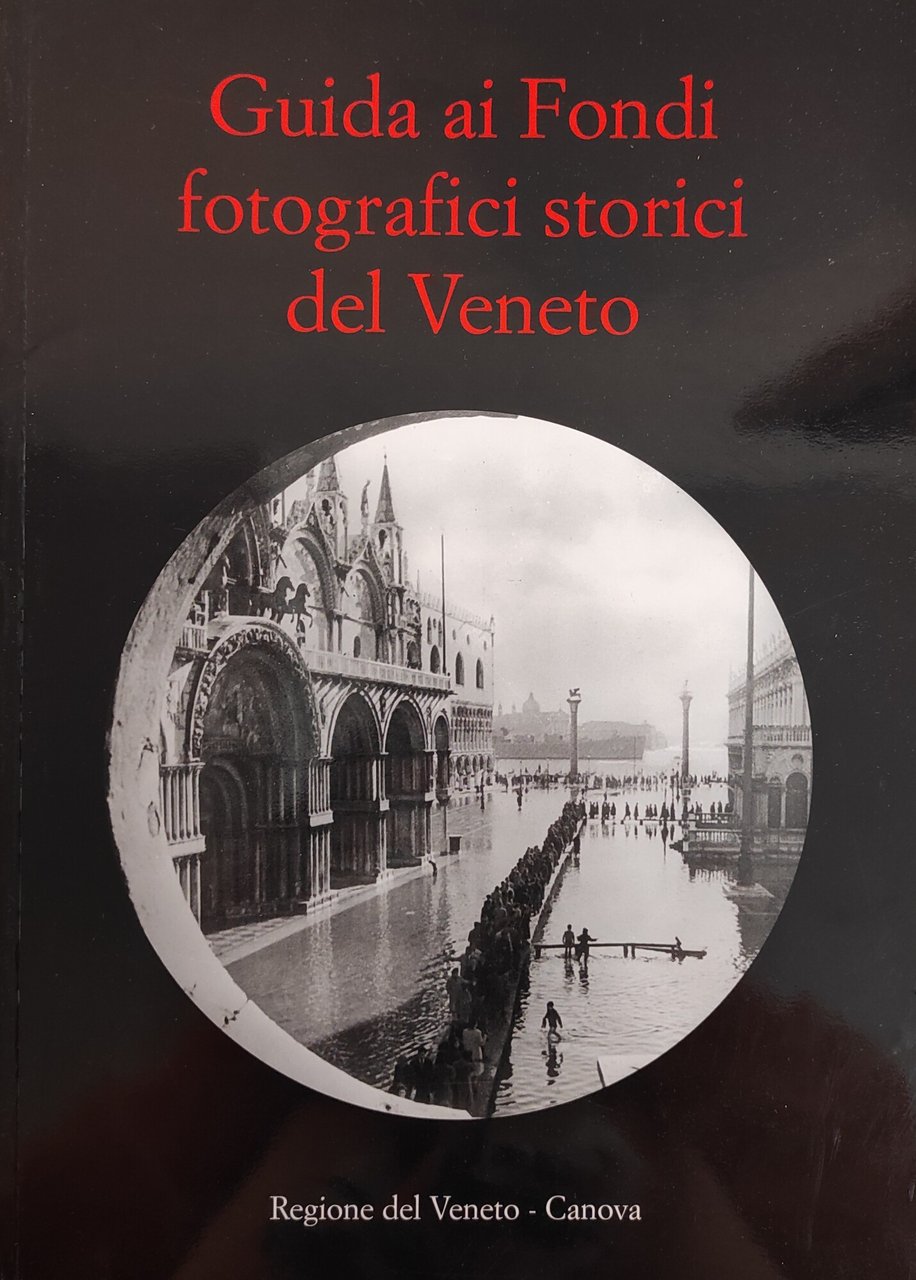 GUIDA AI FONDI FOTOGRAFICI STORICI DEL VENETO | Immagine principale
