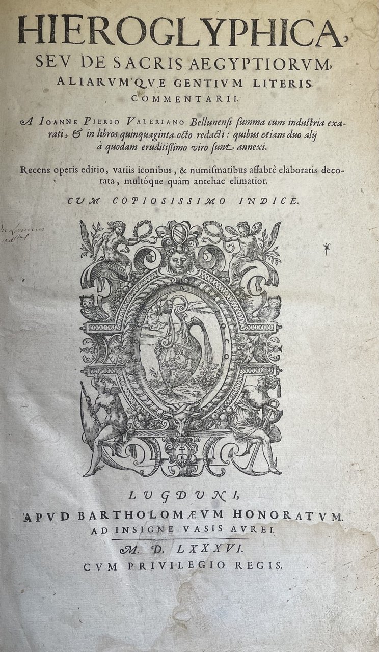 HIEROGLYPHICA, SEU DE SACRIS AEGYPTIORUM, ALIARUMQUE GENTIUM LITERIS COMMENTARII
