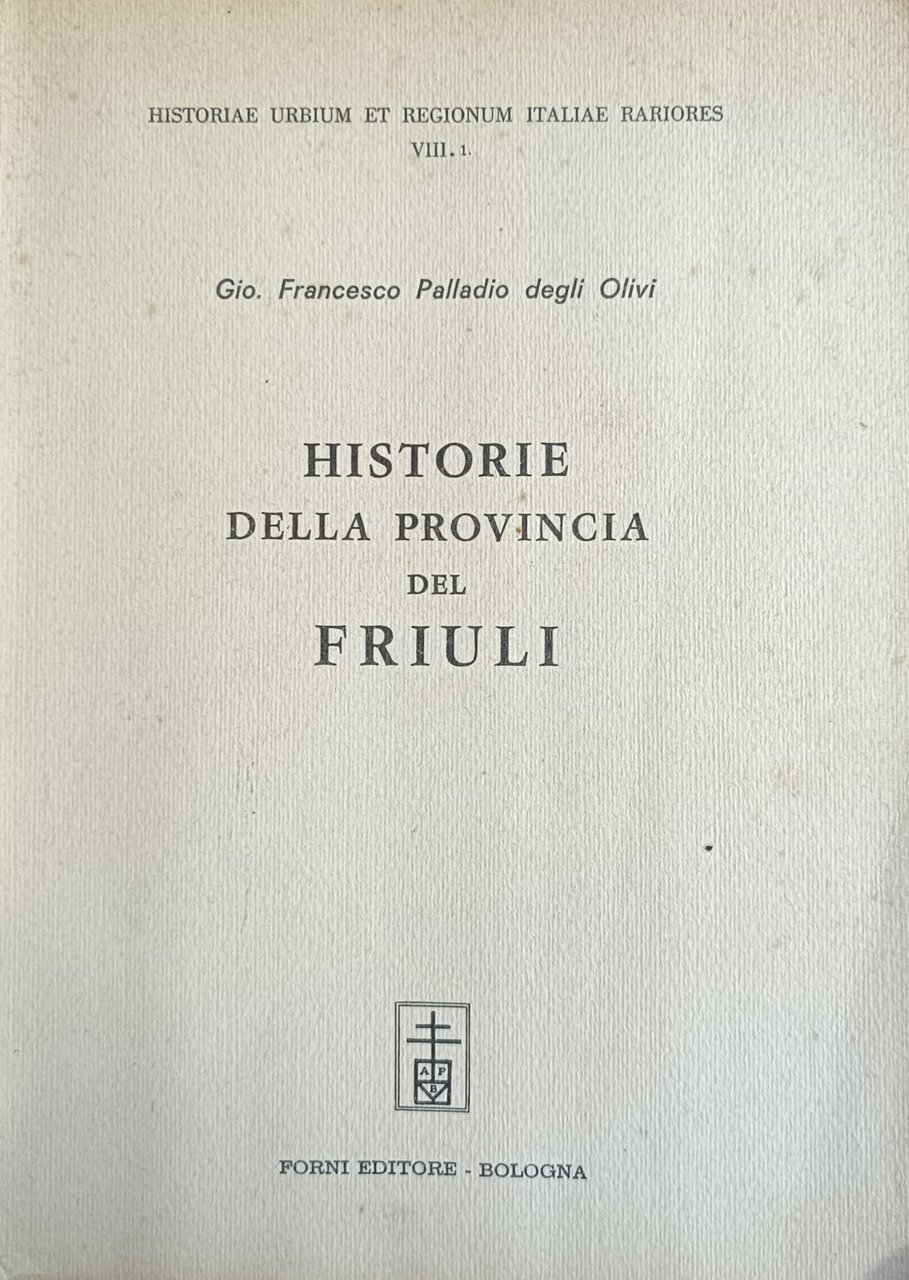 HISTORIE DELLA PROVINCIA DEL FRIULI
