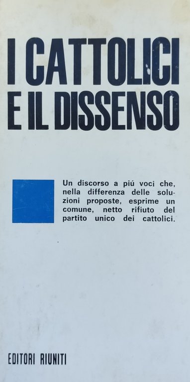 I CATTOLICI E IL DISSENSO