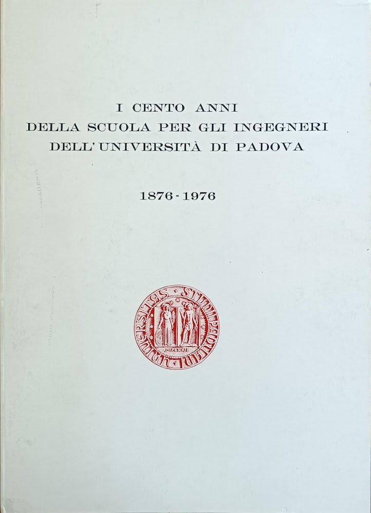 I CENTO ANNI DELLA SCUOLA PER GLI INGEGNERI DELL'UNIVERSITÀ DI …