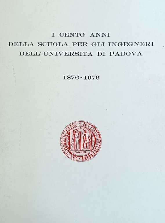 I CENTO ANNI DELLA SCUOLA PER GLI INGEGNERI DELL'UNIVERSITÀ DI …