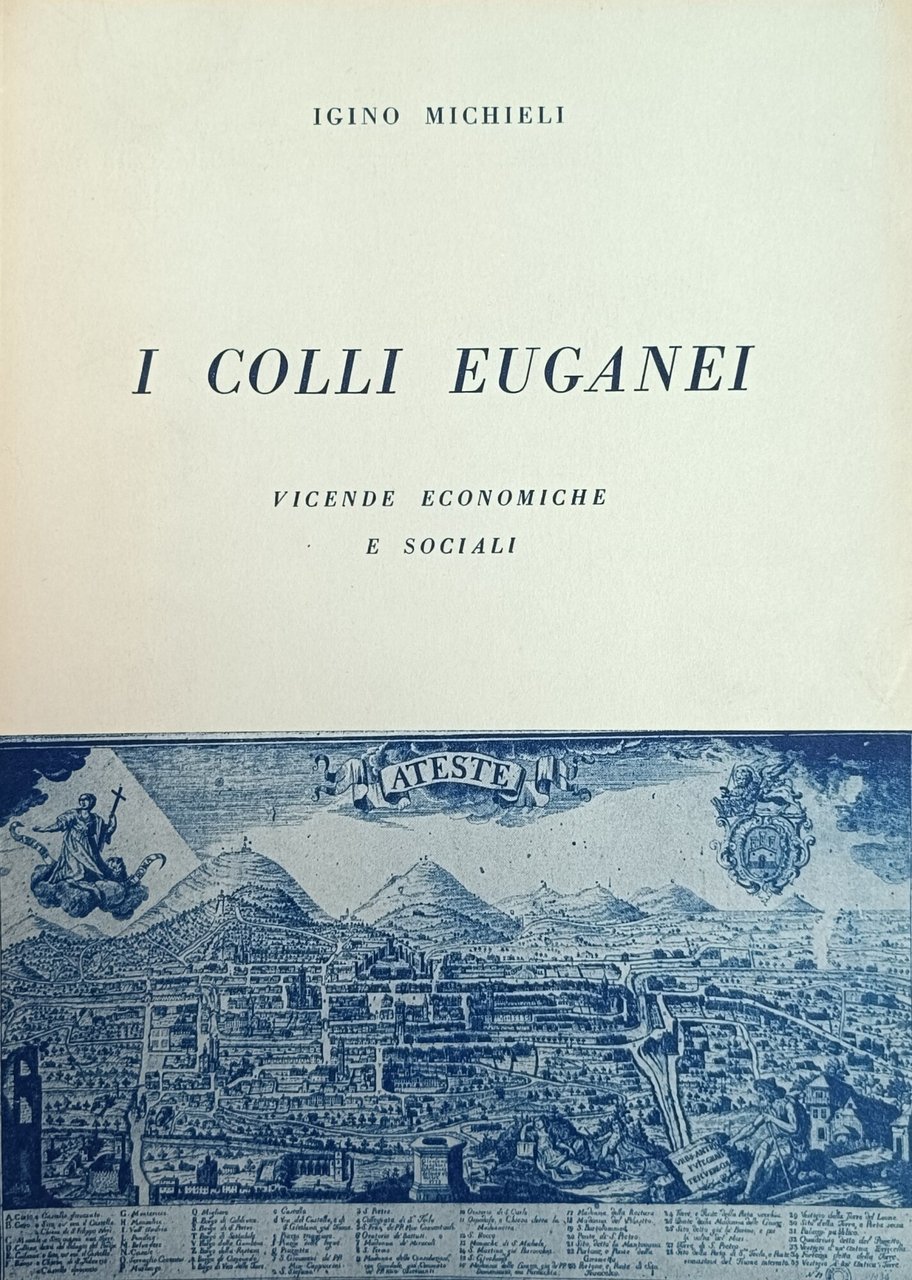 I COLLI EUGANEI. VICENDE ECONOMICHE E SOCIALI