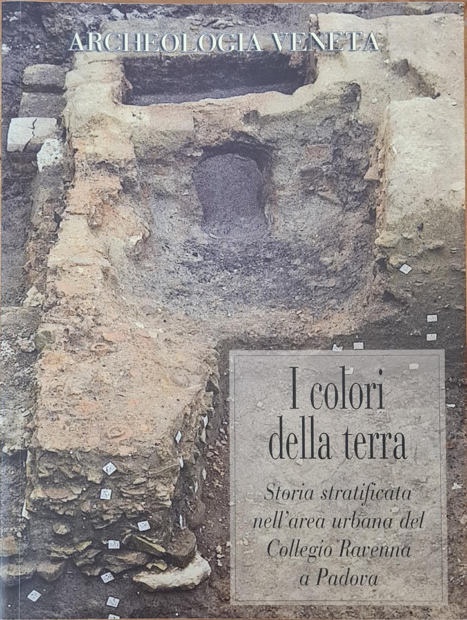 I COLORI DELLA TERRA. STORIA STRATIFICATA NELL' AREA URBANA DEL …
