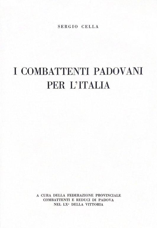 I COMBATTENTI PADOVANI PER L'ITALIA