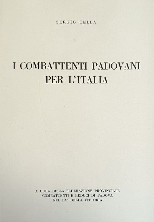I COMBATTENTI PADOVANI PER L'ITALIA