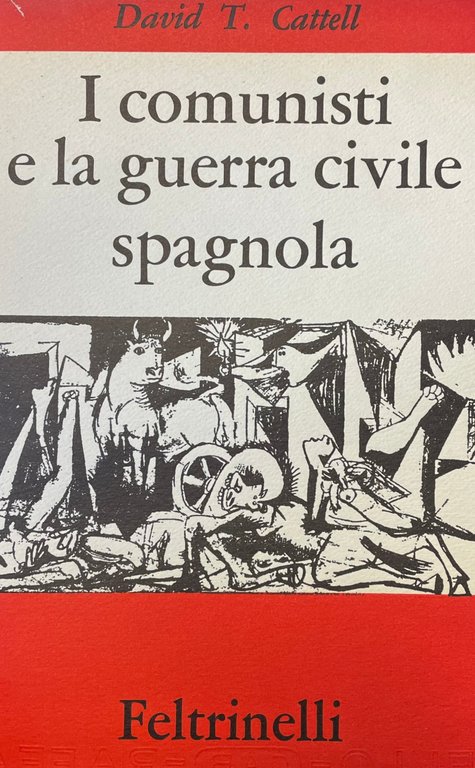 I COMUNISTI E LA GUERRA CIVILE SPAGNOLA