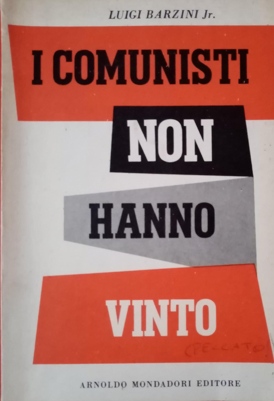 I COMUNISTI NON HANNO VINTO