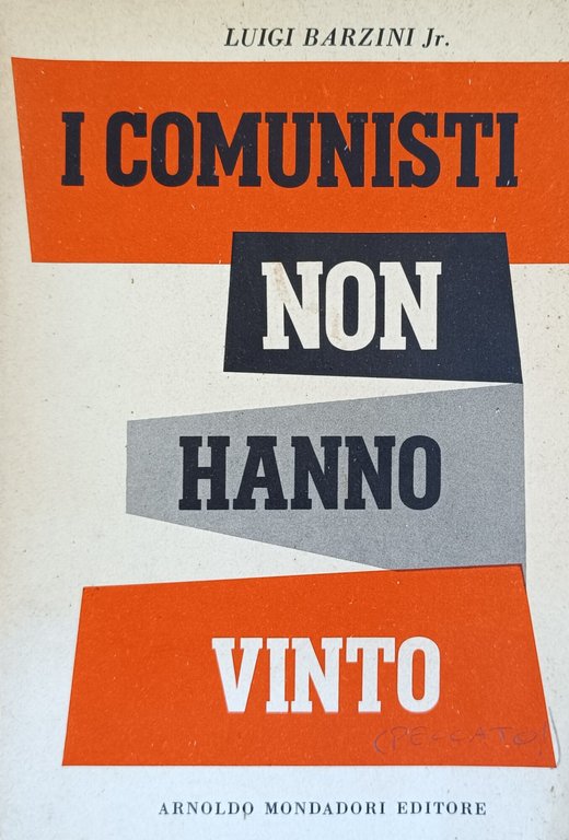 I COMUNISTI NON HANNO VINTO